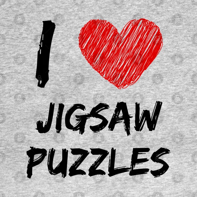 I Love Jigsaw Puzzles by Eat Sleep Repeat